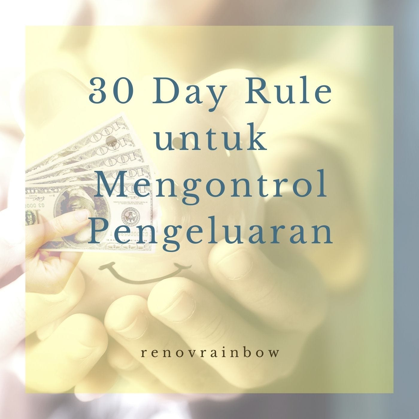 30 day rule, mengontrol pengeluaran, budgeting, keuangan