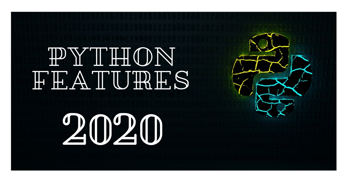 Exciting Python features to look forward to in 2020 | by Shibani Sharma ...
