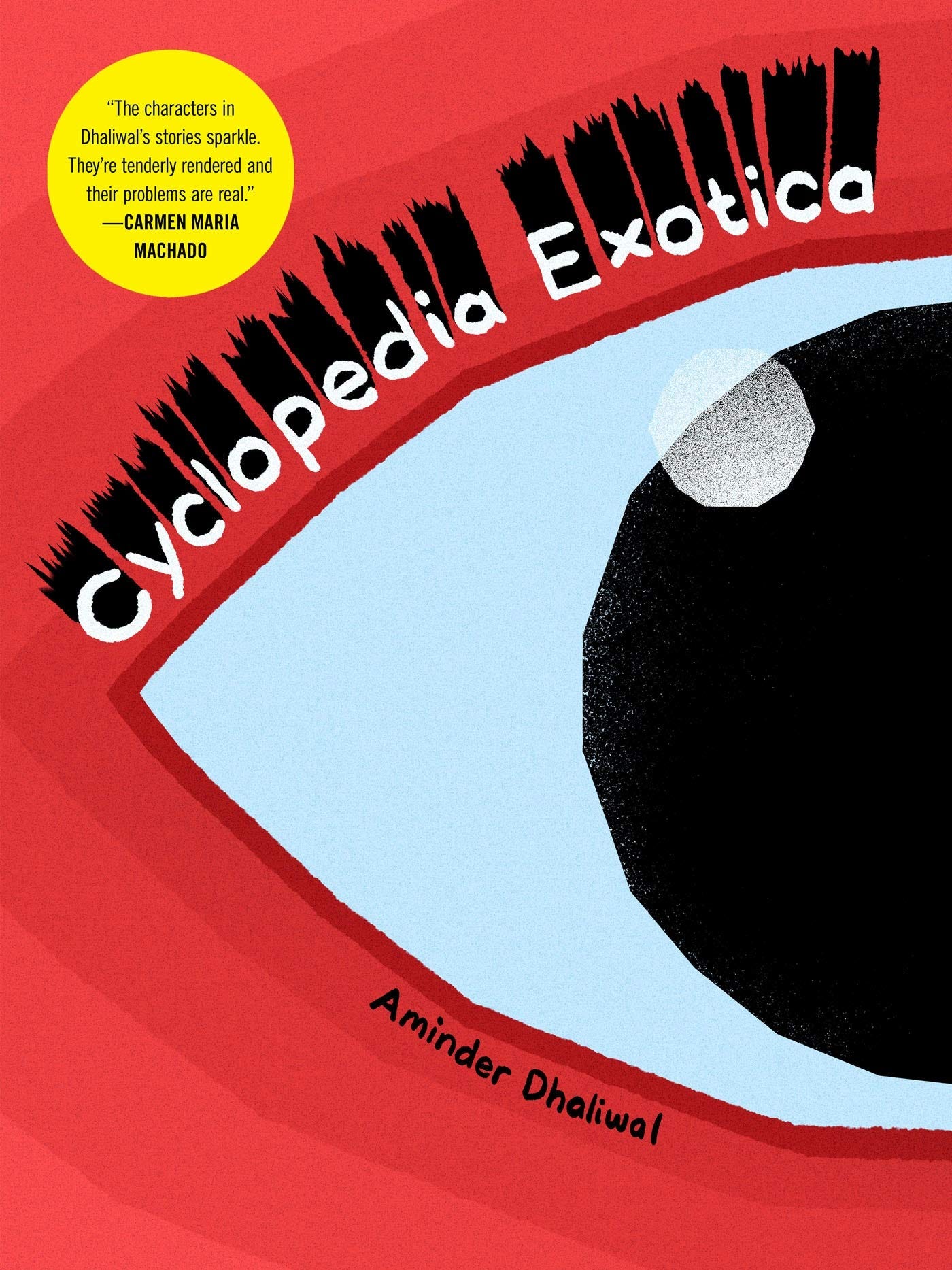 The cover of Cylcopedia Exotica by Aminder Dhaliwal, featuring a large single eye on a red background.