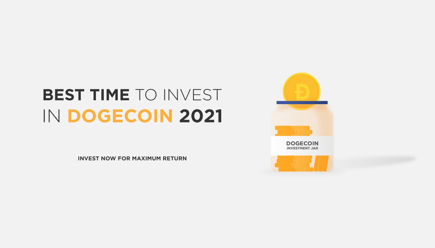 Why 2021 Is The Best Time To Invest In Dogecoin By Rinkesh Jha Buyucoin Talks Medium