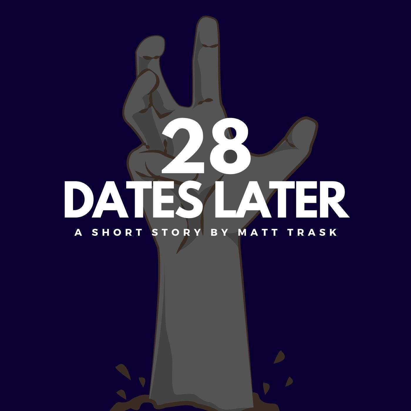 28 Dates Later Short Story Just A Sexy Little Short Story About By Matthew Trask Medium
