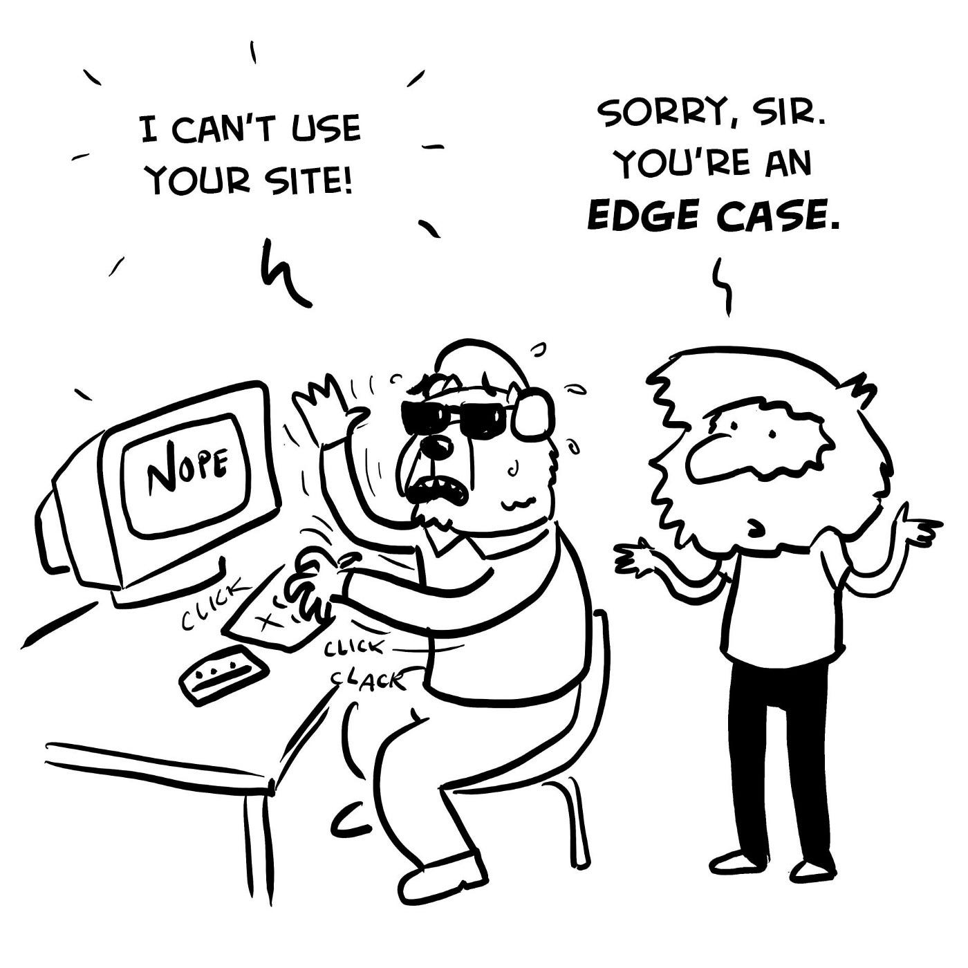 A comic on treating accessibility support as an edge case by Pablo Stanley