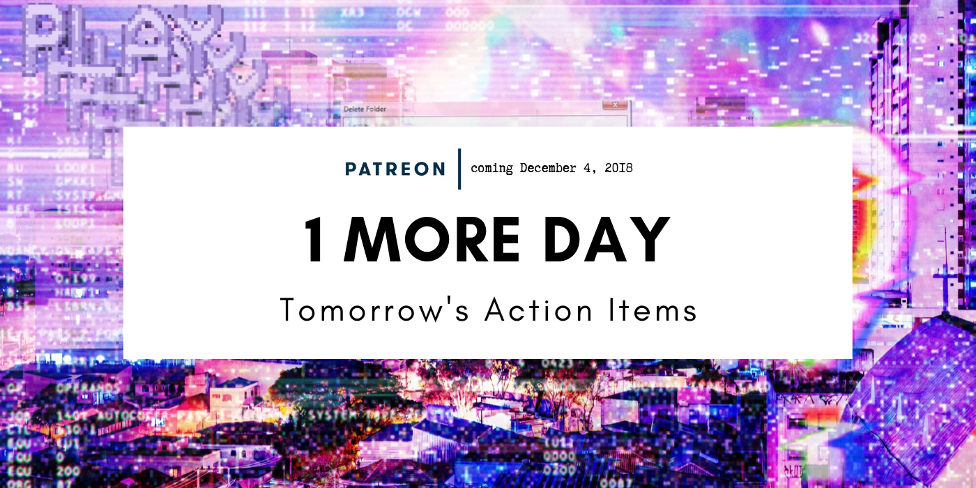 1 More Day Til Patreon Launch Tomorrow S Action Items By Linh Cao Medium