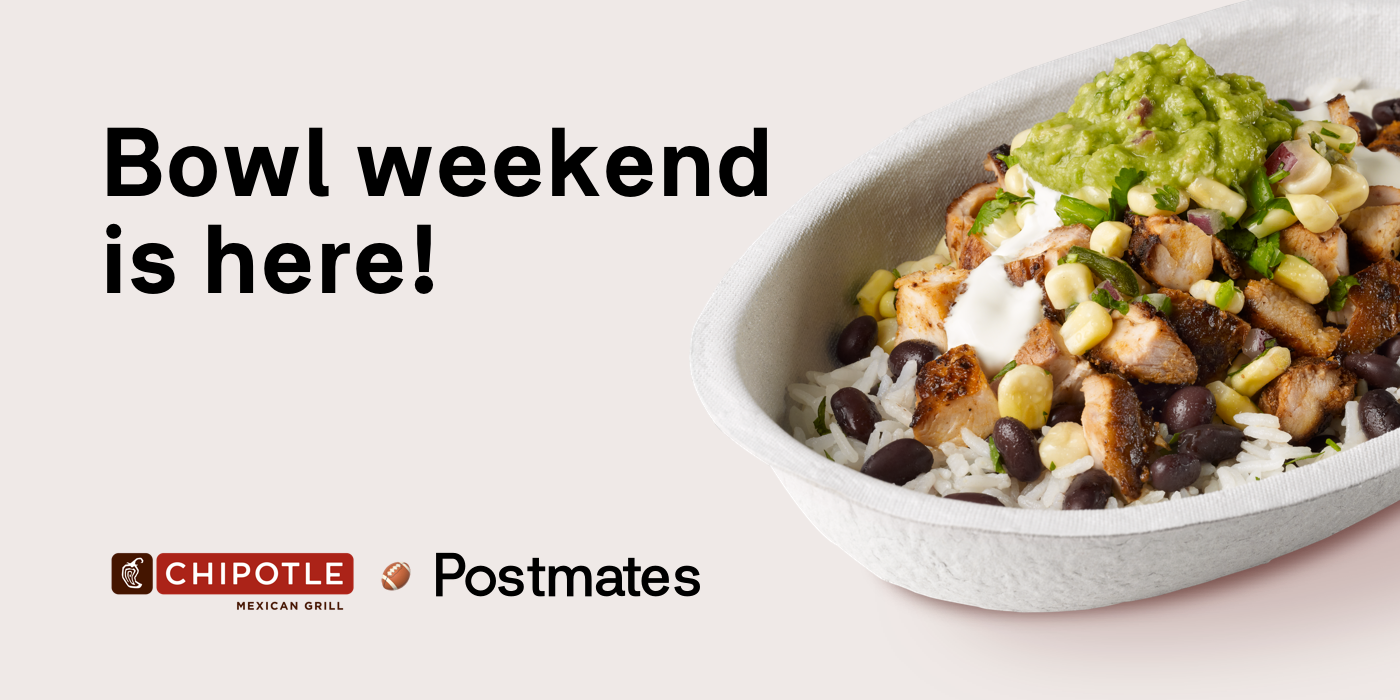 Chipotle bowls for the bowl! 🏈 - Postmates