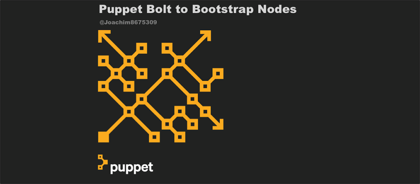 Puppet Bolt to Bootstrap Puppet Nodes Joaquín Menchaca (智裕) Medium