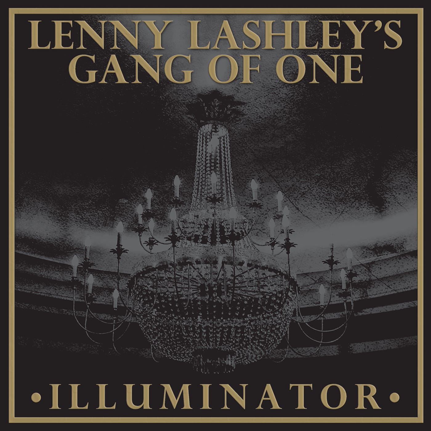 lenny lashleys gang of one illuminator lenny lashleys gang of one illuminator