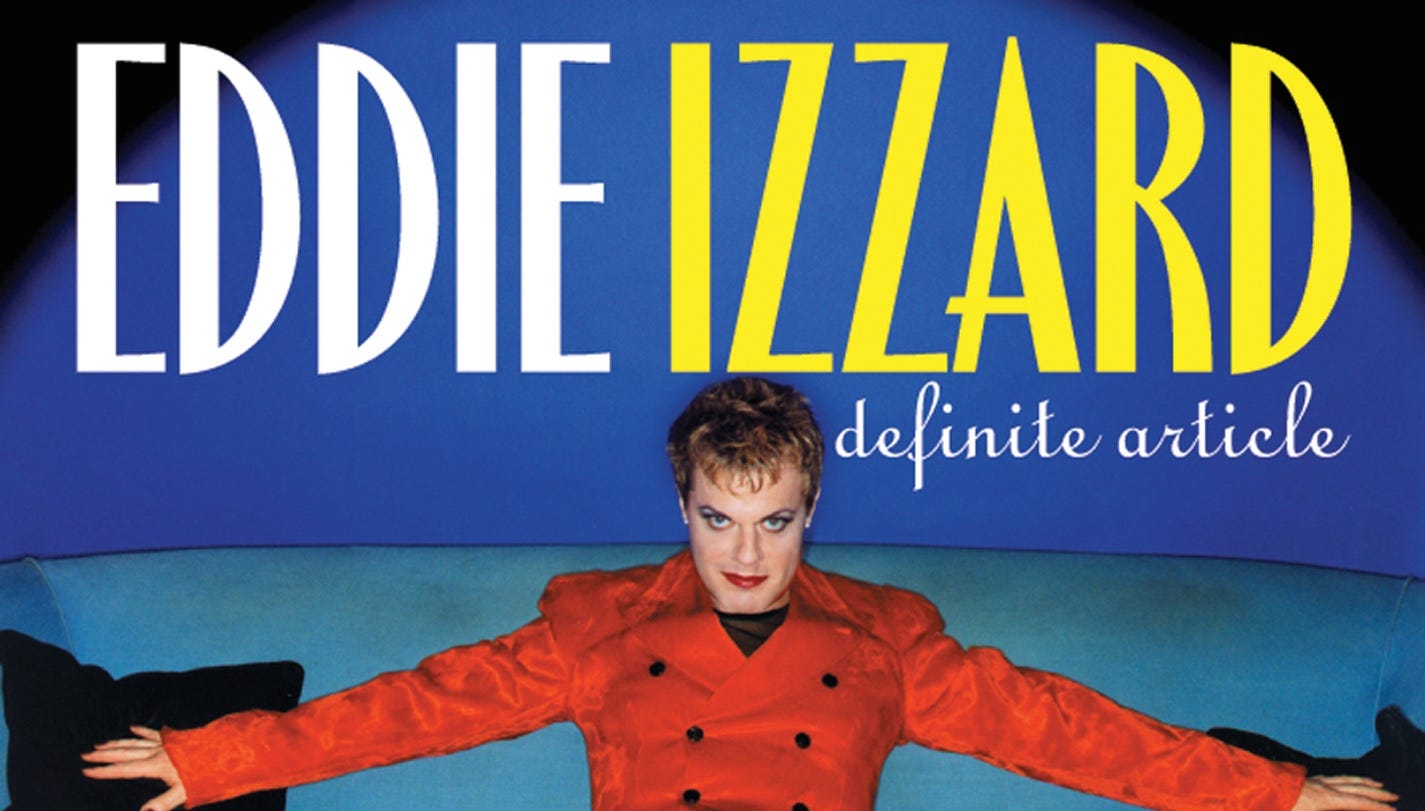 Eddie Izzard, Dress to Kill | by RodneySoares | Medium