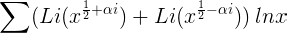 ∑(Li(x1 2+αi) + Li(x1 2−αi)) lnx (1.43)