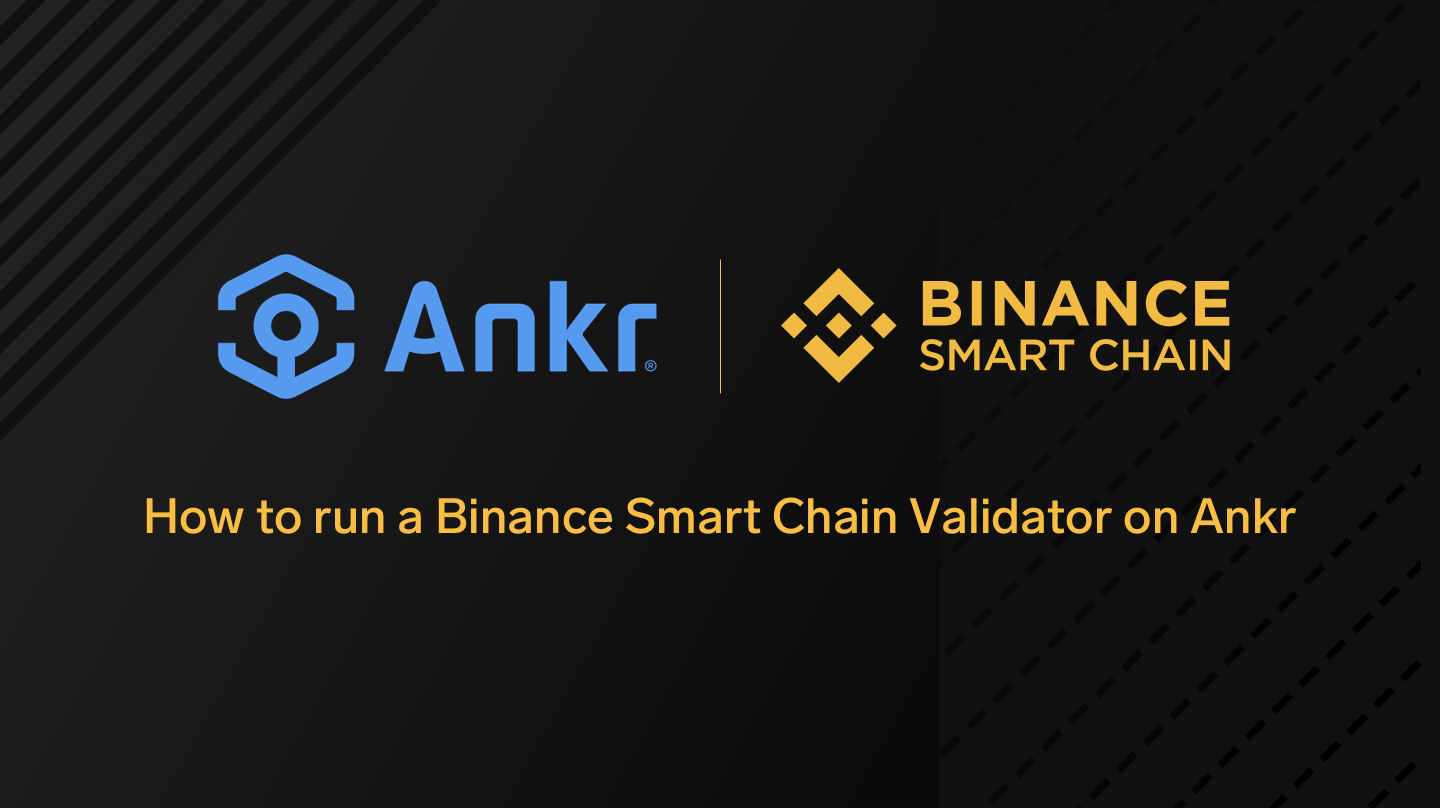 How to run a Binance Smart Chain Validator on Ankr | by ...
