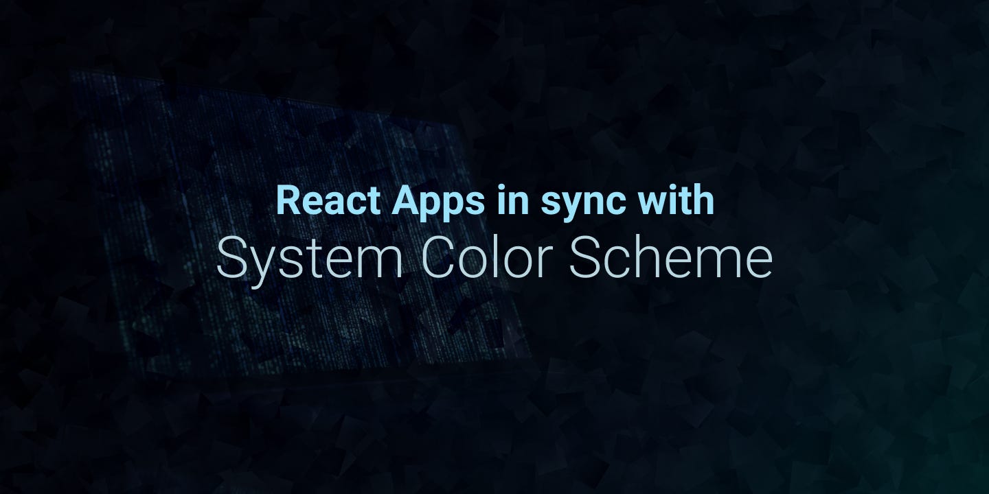 How To Sync Your React App With The System Color Scheme By Glad Chinda Bits And Pieces