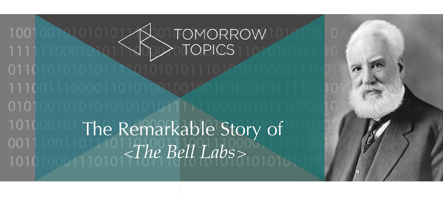 Inventing the Future How Bell Labs Shaped Our Society Today