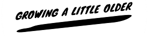 growing a little older