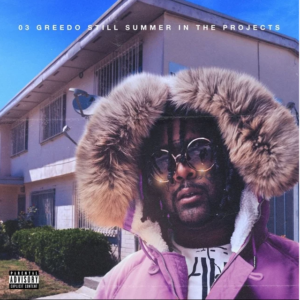 Download Rar Zip 03 Greedo Still Summer In The Projects New Album Mp3 Zippyshare By 03 Greedo Still Summer In The Projects Medium Download Rar Zip 03 Greedo Still Summer In The Projects New Album Mp3 Zippyshare By 03 Greedo Still Summer In The Projects Medium
