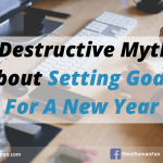 5 Destructive Myths About Setting Goals For a New Year