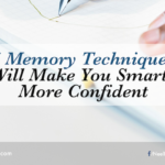 5 Memory Techniques That Will Make You Smarter and More Confident