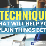 5 Techniques That Will Help You Explain Things Better