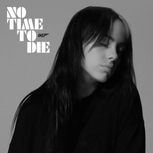 Download Billie Eilish No Time To Die 2020 By Mac Alonge Medium