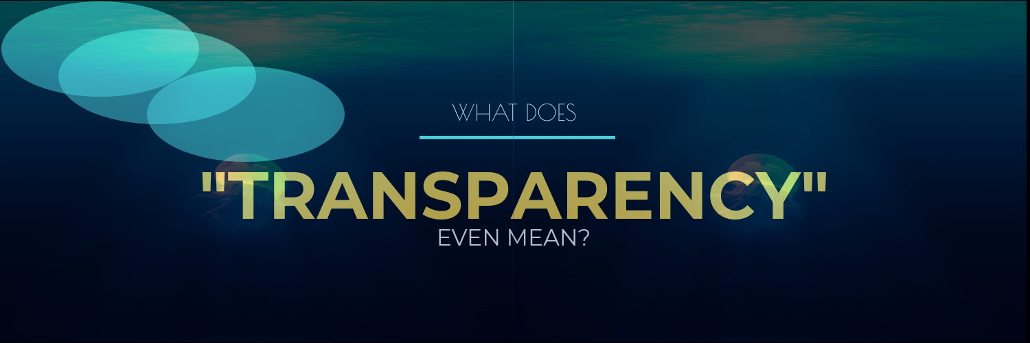 What Does “Transparency” Even Mean? by XMode XMode Today Medium