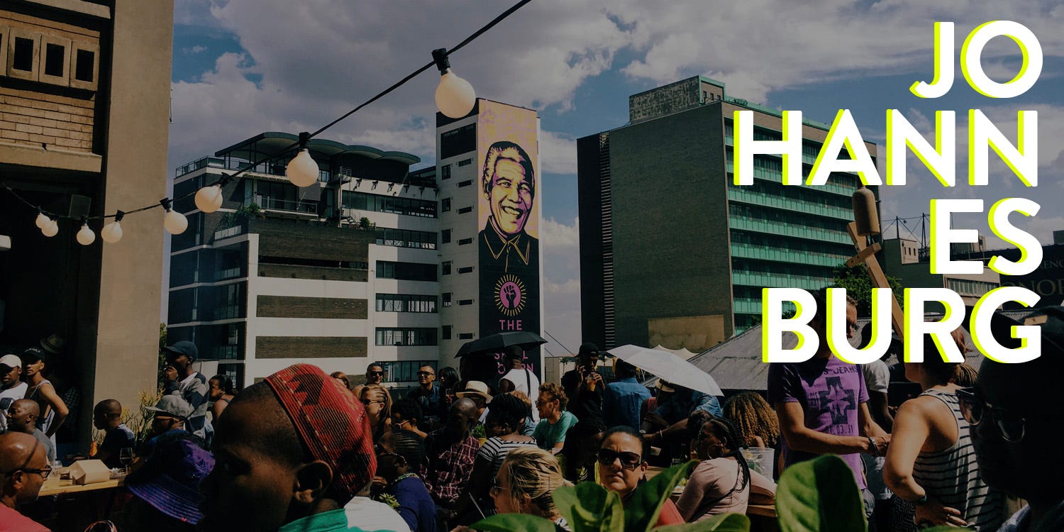 Your Insider S Guide To Johannesburg By Tastemakers Africa Tstmkrs Medium