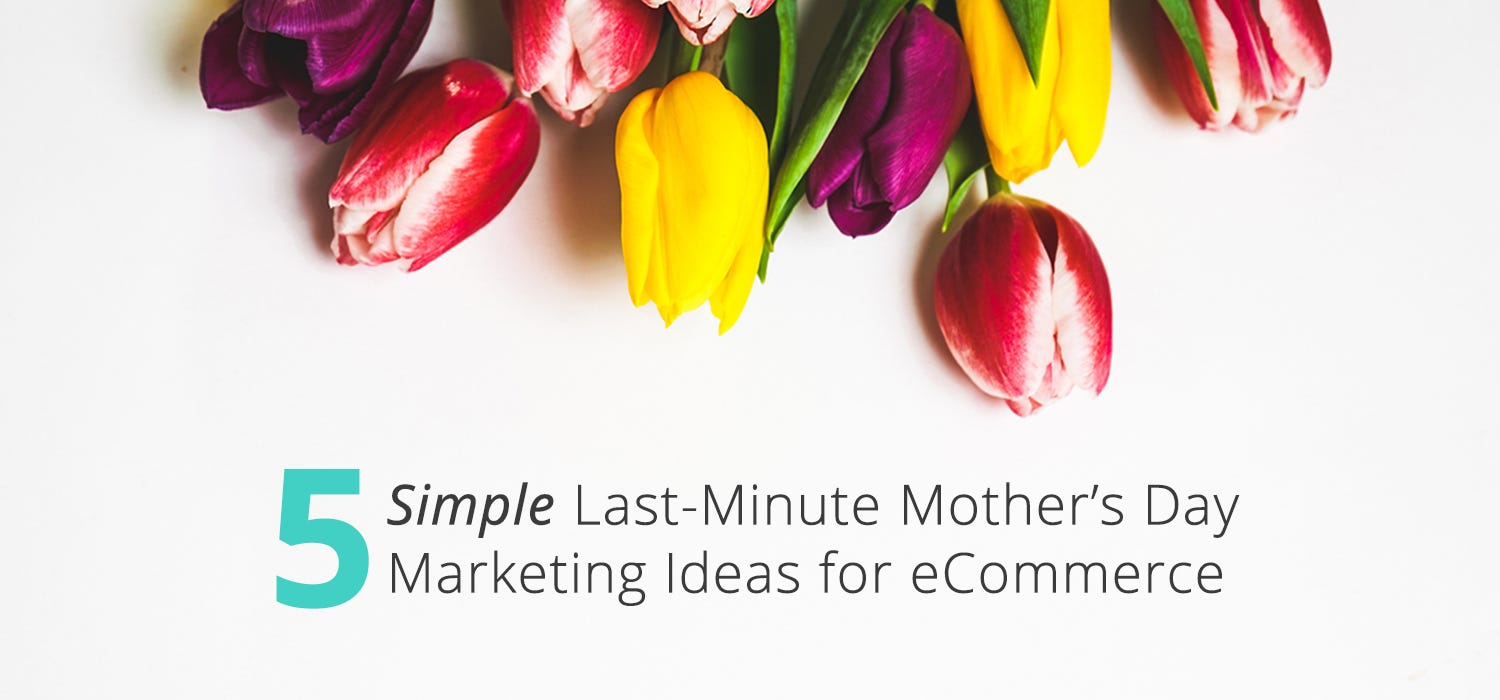 mother's day promo ideas