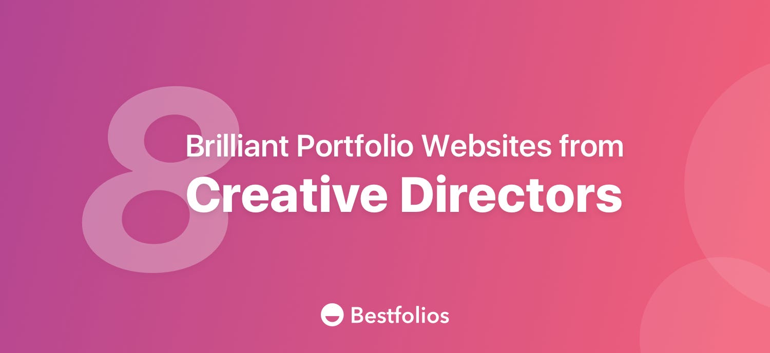 8 Brilliant Portfolio Websites From Creative Directors By Bestfolios Com Bestfolios Medium