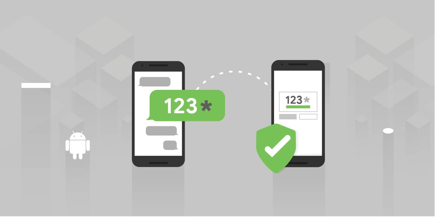 Automatic SMS Verification with SMS user consent | by Sean McQuillan |  Android Developers | Medium
