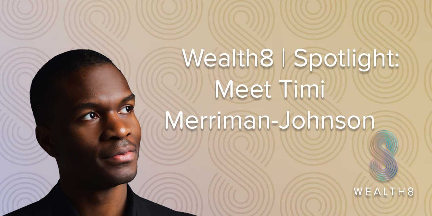 Banner image of Timi Merriman Johnson speaking to Wealth8 about personal wealth