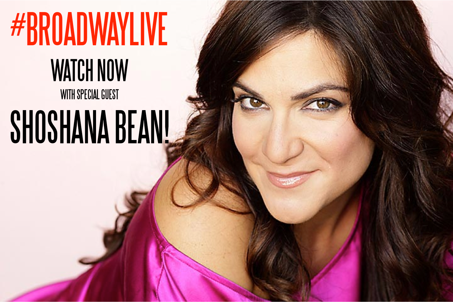 Broadway Live with Wicked’s Shoshana Bean by Marcus Lovingood