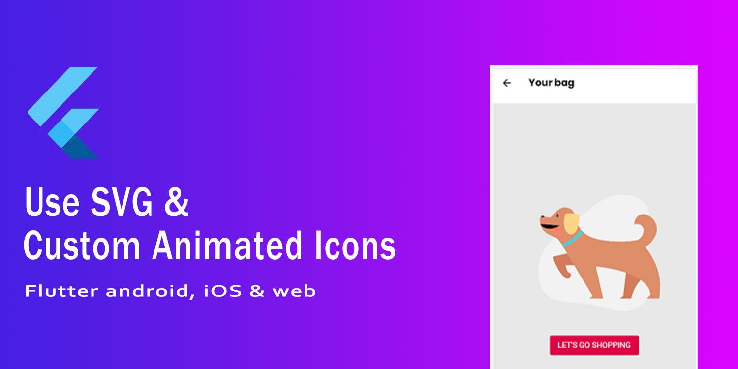 Download Flutter Use Svg And Custom Animated Icons Itnext PSD Mockup Templates