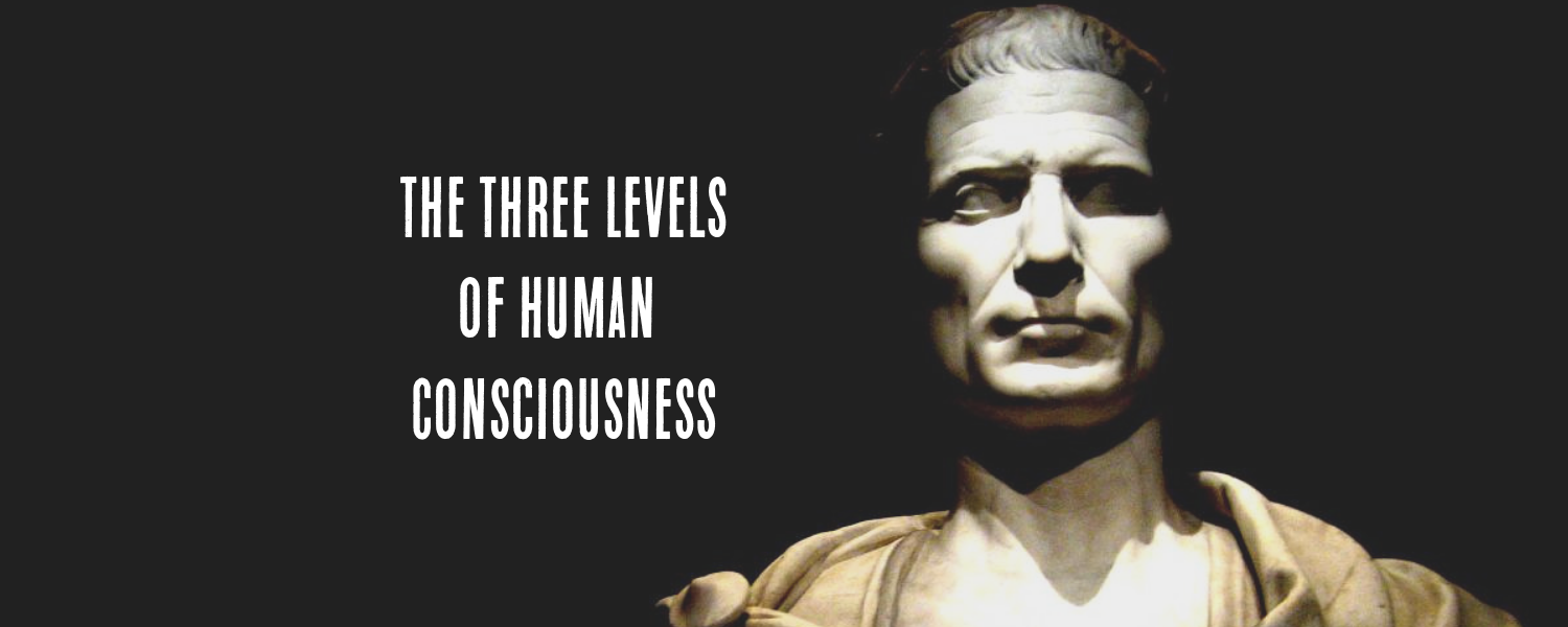 The Three Levels Of Human Consciousness By Kain Ramsay Achology Medium