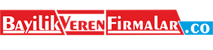 Bayilik Ve Franchise Veren Firmalar