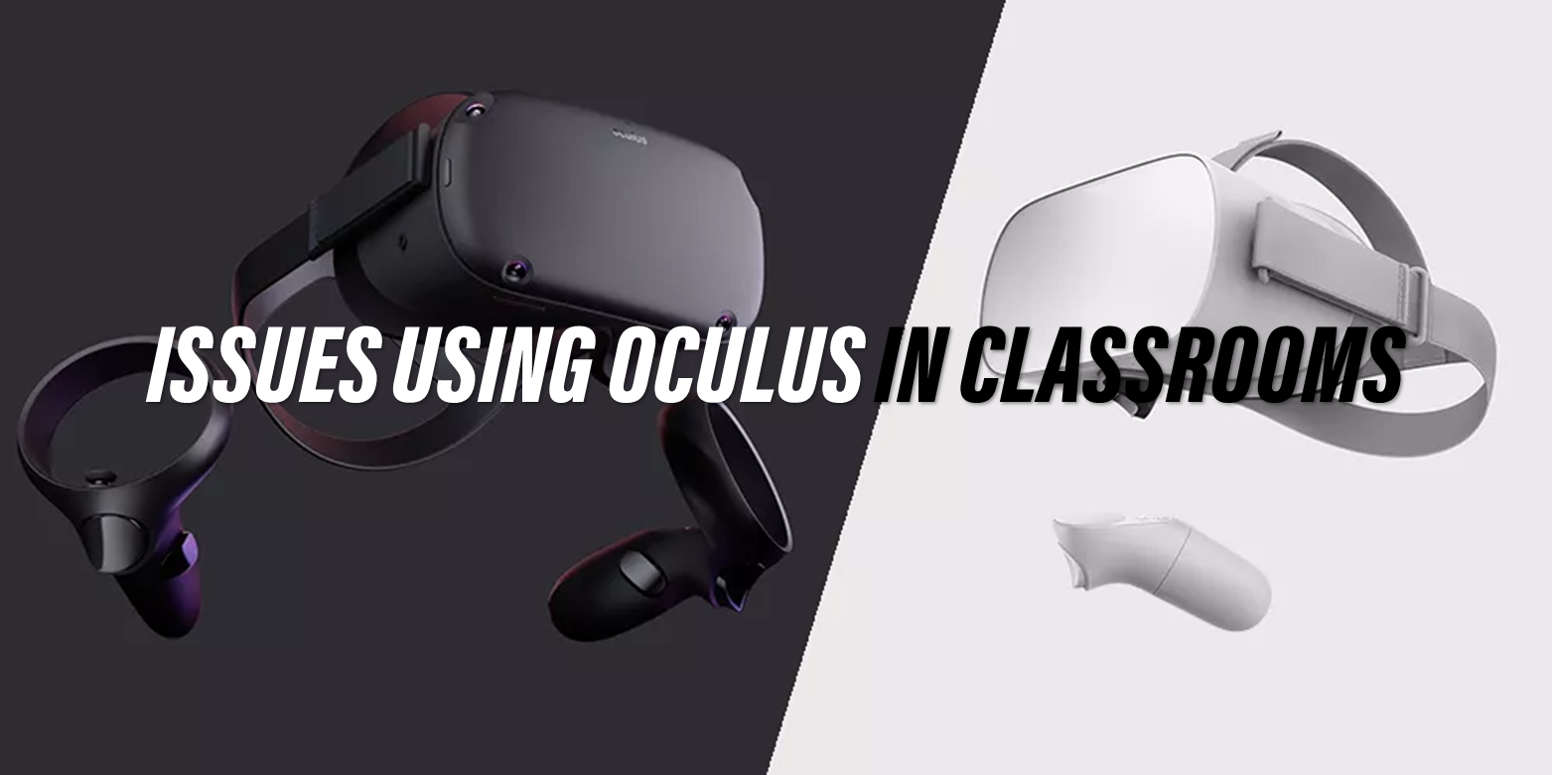 Known Issues Using Oculus VR in Classrooms | by Eric Hawkinson | Ready  Teacher One | Medium