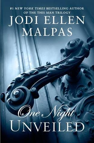 Unveiled (One Night #3). by Jodi Ellen Malpas (Goodreads Author) | by  janicecowens | Medium