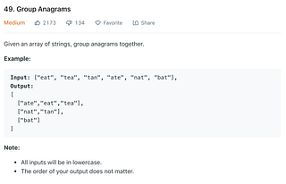 Group Anagrams. Here is a pretty common problem I came… | by Baruch ...