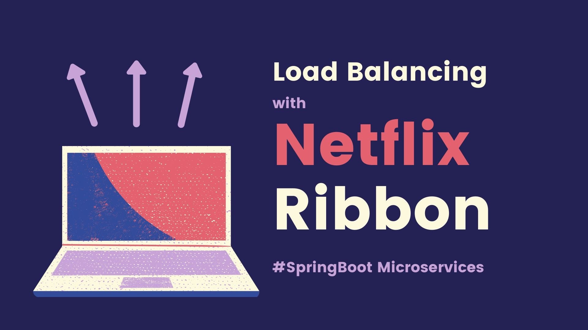 Load Balancing with Ribbon. How can we use Netflix Ribbon to load… by