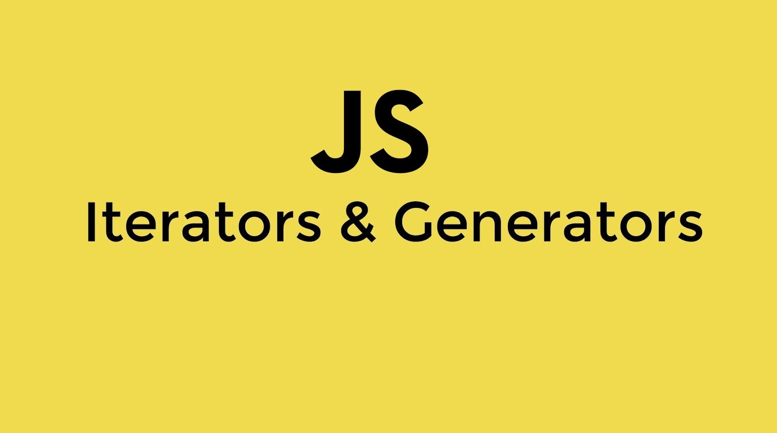 How Javascript Works Iterators Tips On Gaining Advanced Control Over Generators By Alexander Zlatkov Mar 21 Sessionstack Blog