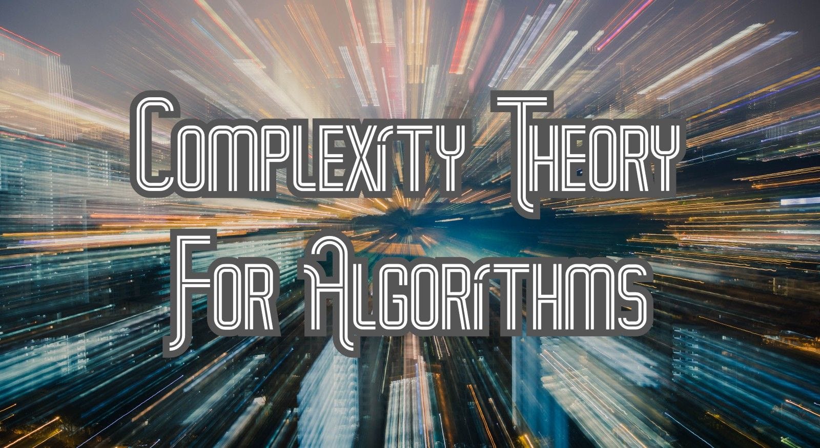 Complexity Theory for Algorithms. How we measure the speed of our… | by ...