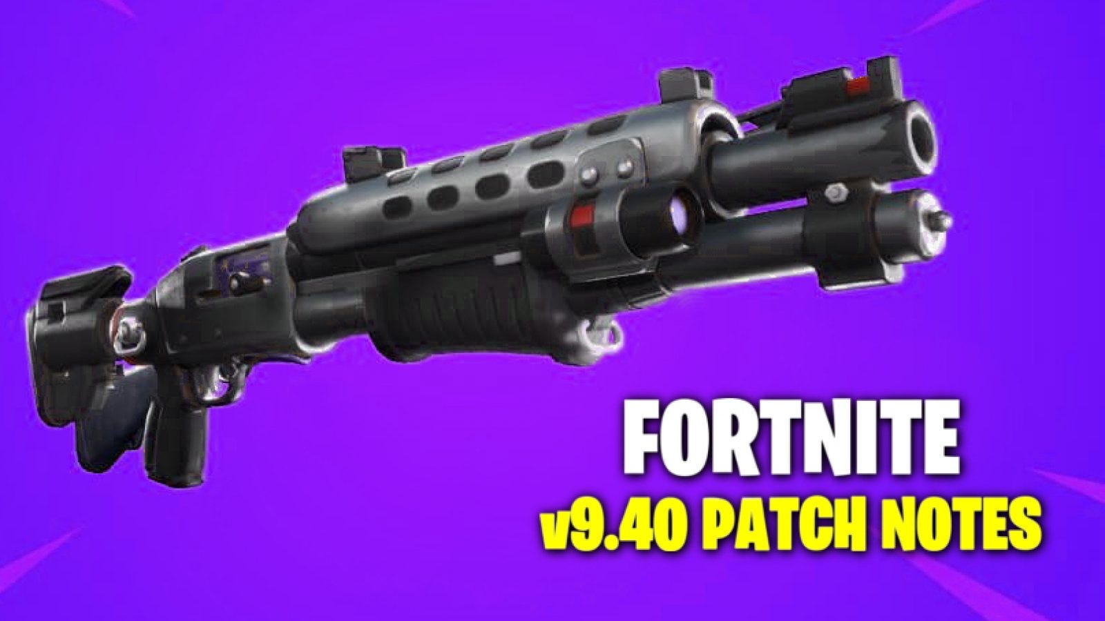 Fortnite V9 40 Update Patch Notes Tactical Shotgun Variants Weapon Unvault And More By Priya Sharma Medium