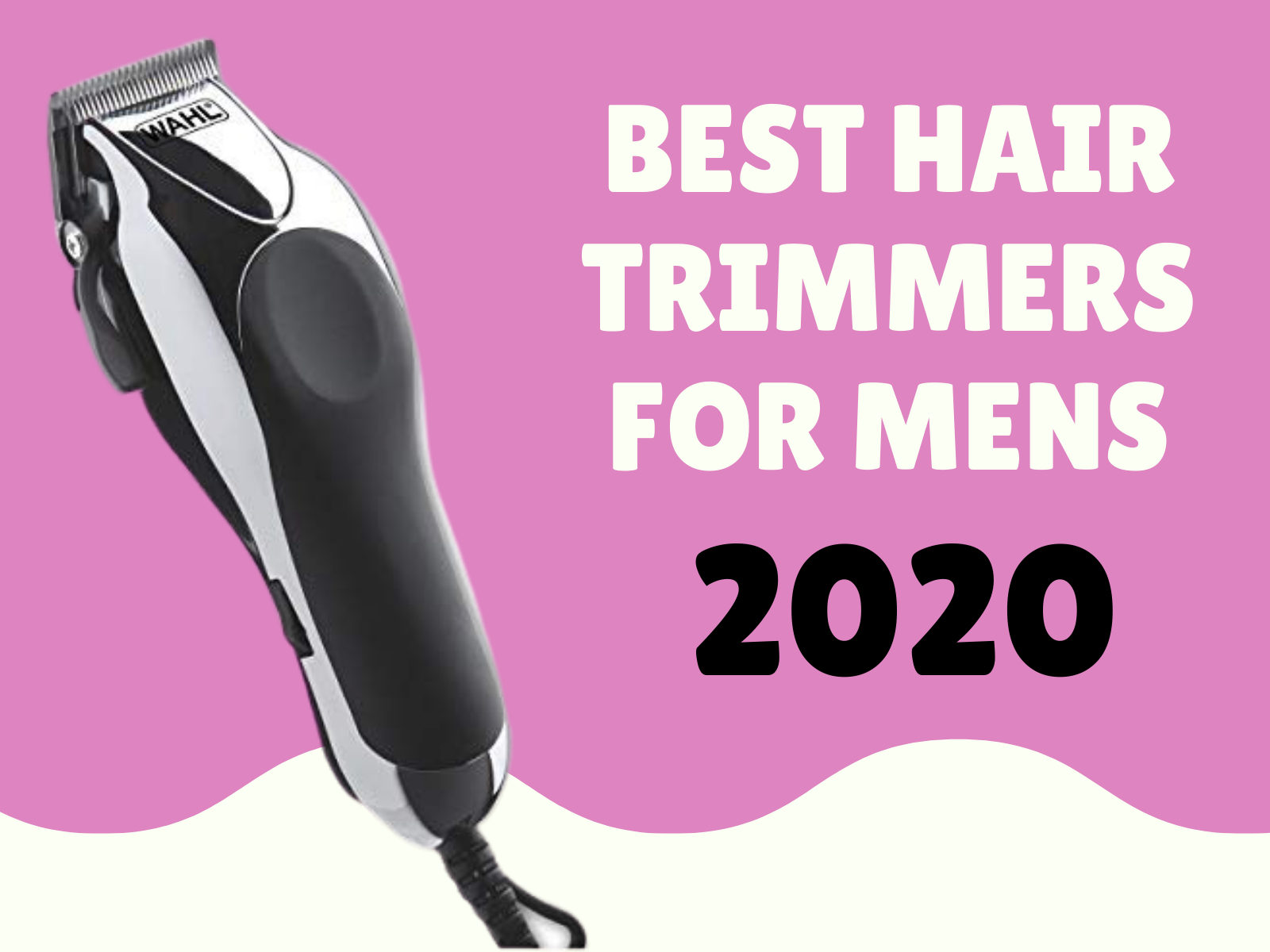 best hair trimmer for men 2020