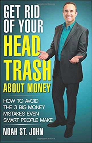 Q2 Book Review Get Rid Of Your Head Trash About Money By Noah St John By A M Spence Medium Q2 Book Review Get Rid Of Your Head Trash About Money By Noah St John By A M Spence Medium