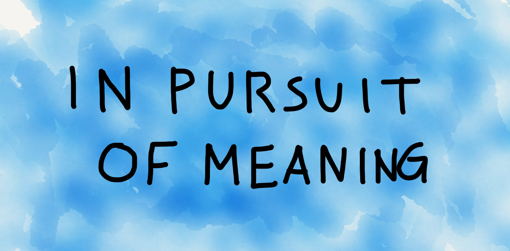 The Pursuit Of Meaning All People Crave Significance We Long By David Perell Medium