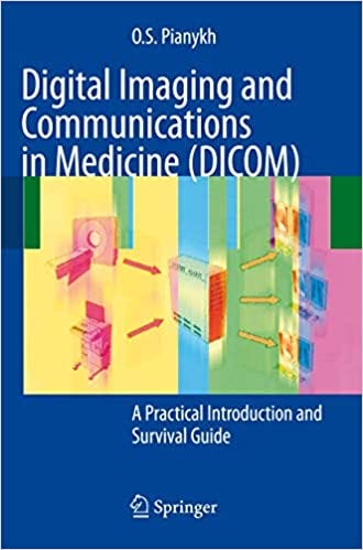 Download Digital Imaging And Communications In Medicine Dicom A Practical Introduction And Survival Guide Full Pages By Rypgmcc Genevievepdfbook Jan 2021 Medium