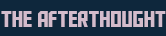 The Afterthought