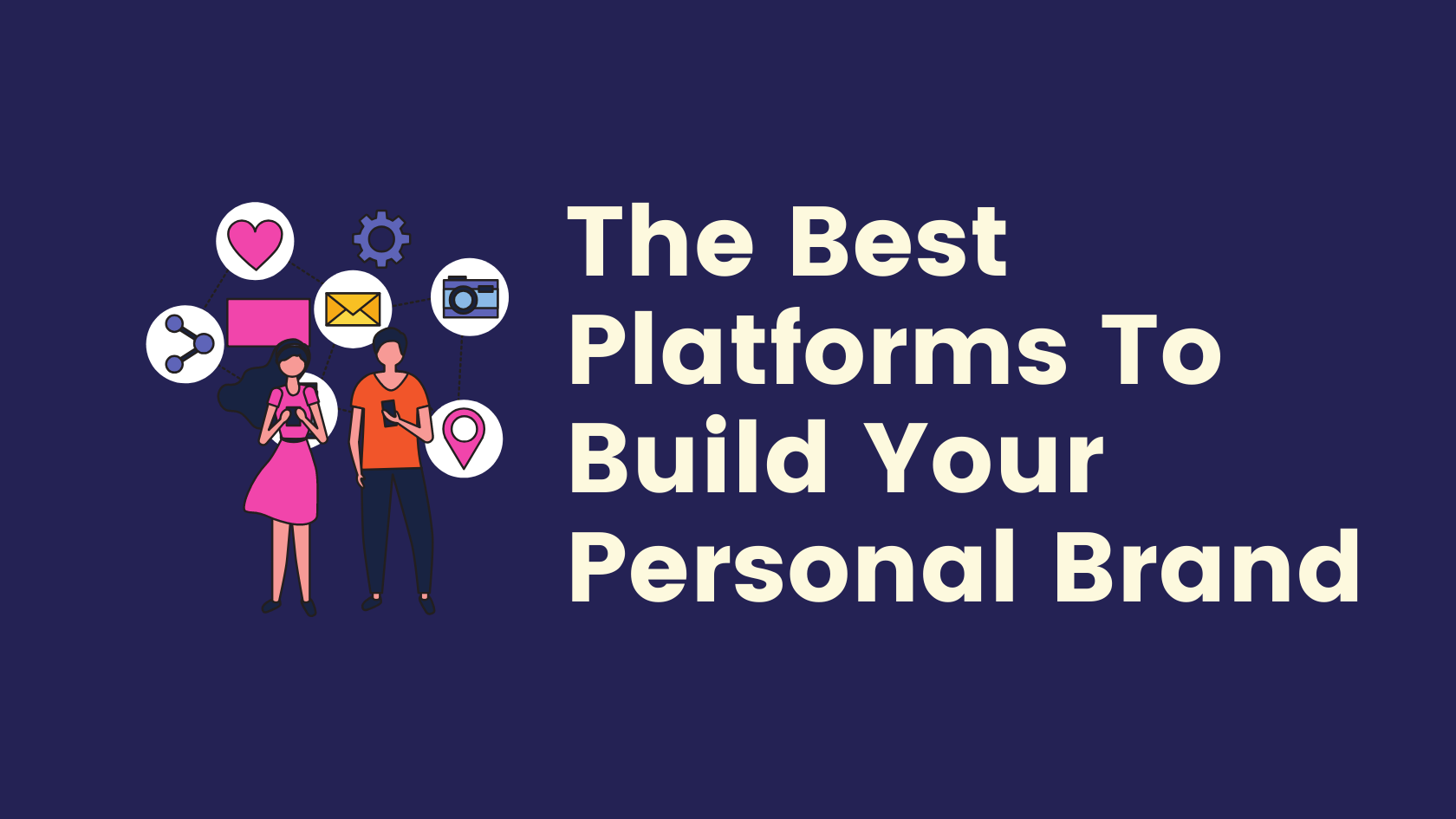 The Best Platforms To Build Your Personal Brand By Casey Botticello Digital Marketing Lab Medium