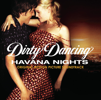 Dirty Dancing Havana Nights The First Movie That Came To Mind When By Madison Mcelhinney Medium