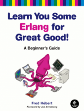 Learn You Some Erlang for great good!, by Fred Hebert.
