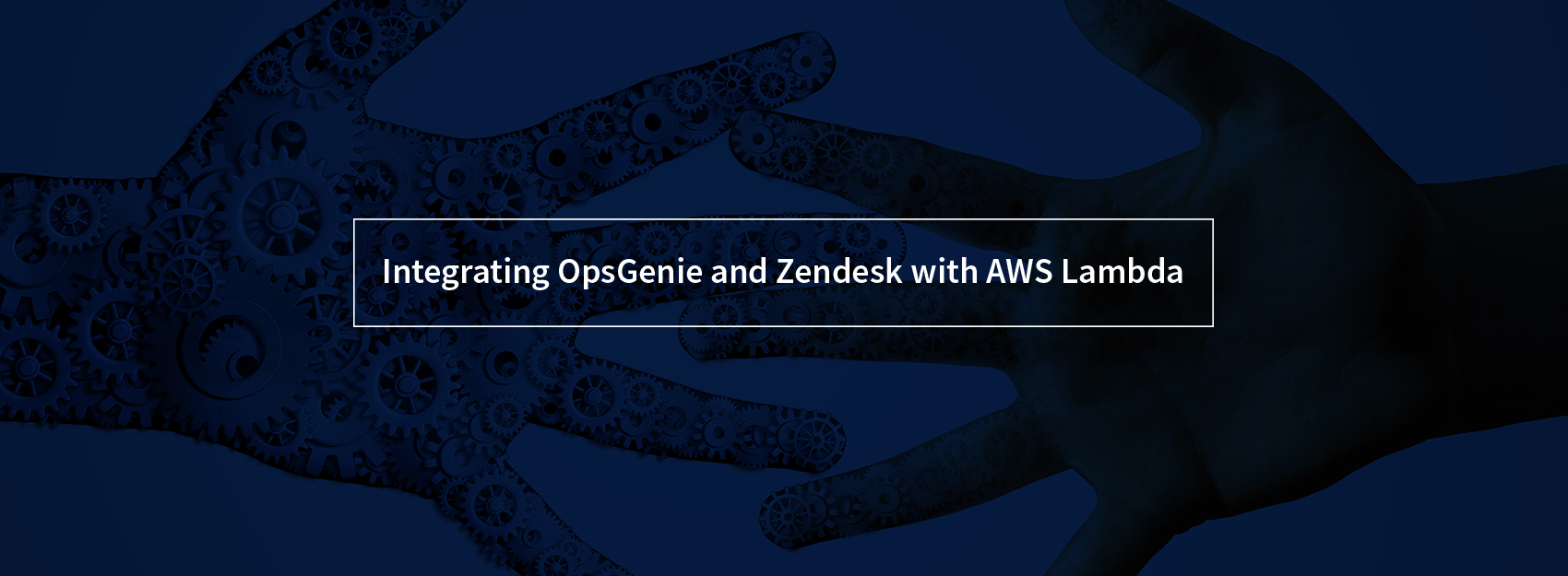 A Case Study For Serverless Integration Customizing Opsgenie S