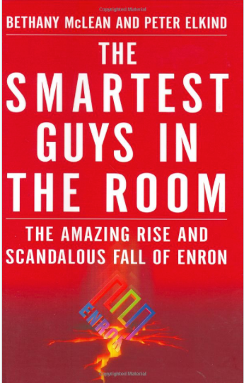 The Smartest Guys In The Room The Rise And Fall Of Enron