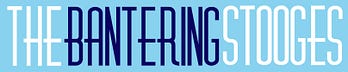 The Bantering Stooges