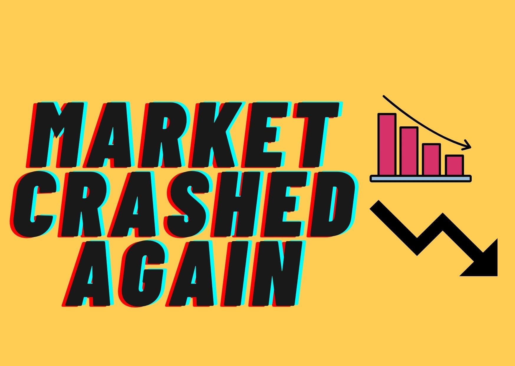 Why Market Crashed Again We Know That Market Crashes Happen From By Kishlay Ranjan Medium